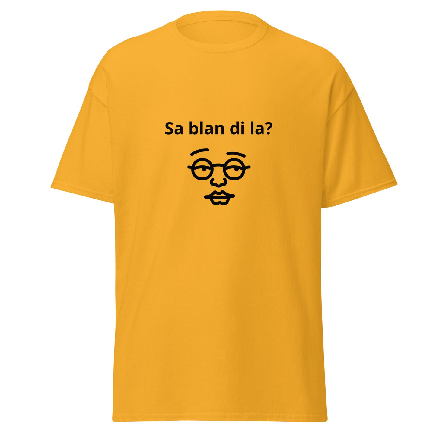 Sa Blan Di La? Men's classic tee