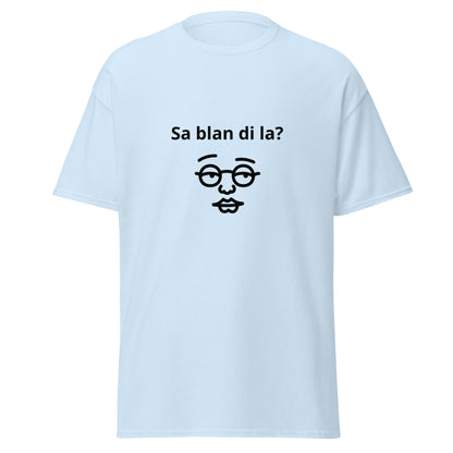 Sa Blan Di La? Men's classic tee