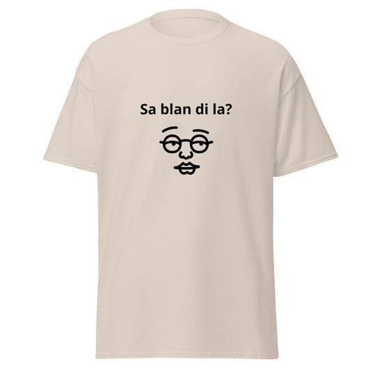 Sa Blan Di La? Men's classic tee