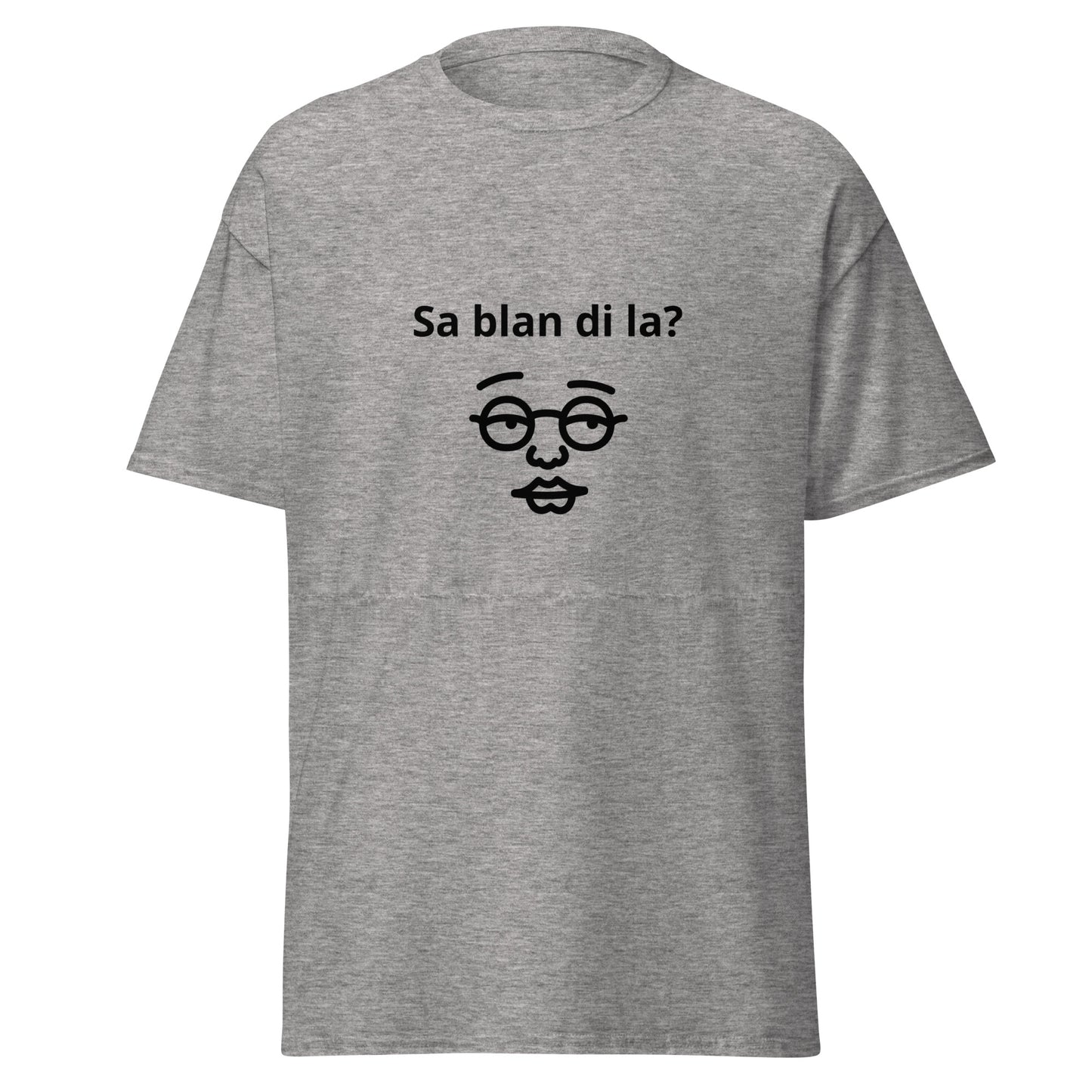 Sa Blan Di La? Men's classic tee