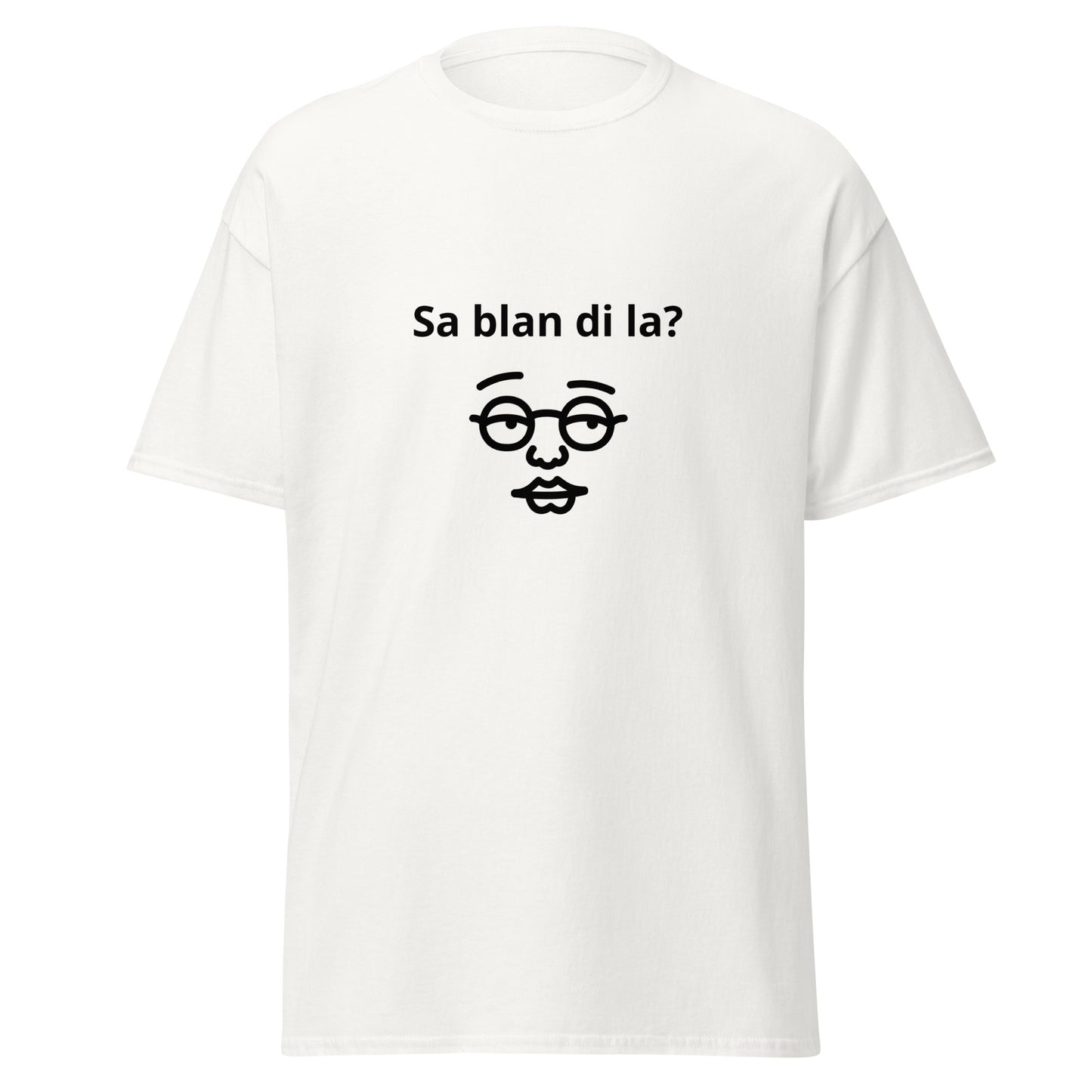 Sa Blan Di La? Men's classic tee