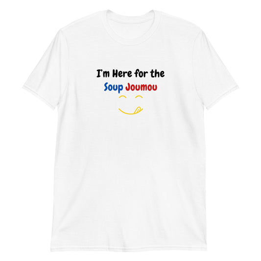 I'm here for the Soup joumou Short-Sleeve Unisex T-Shirt