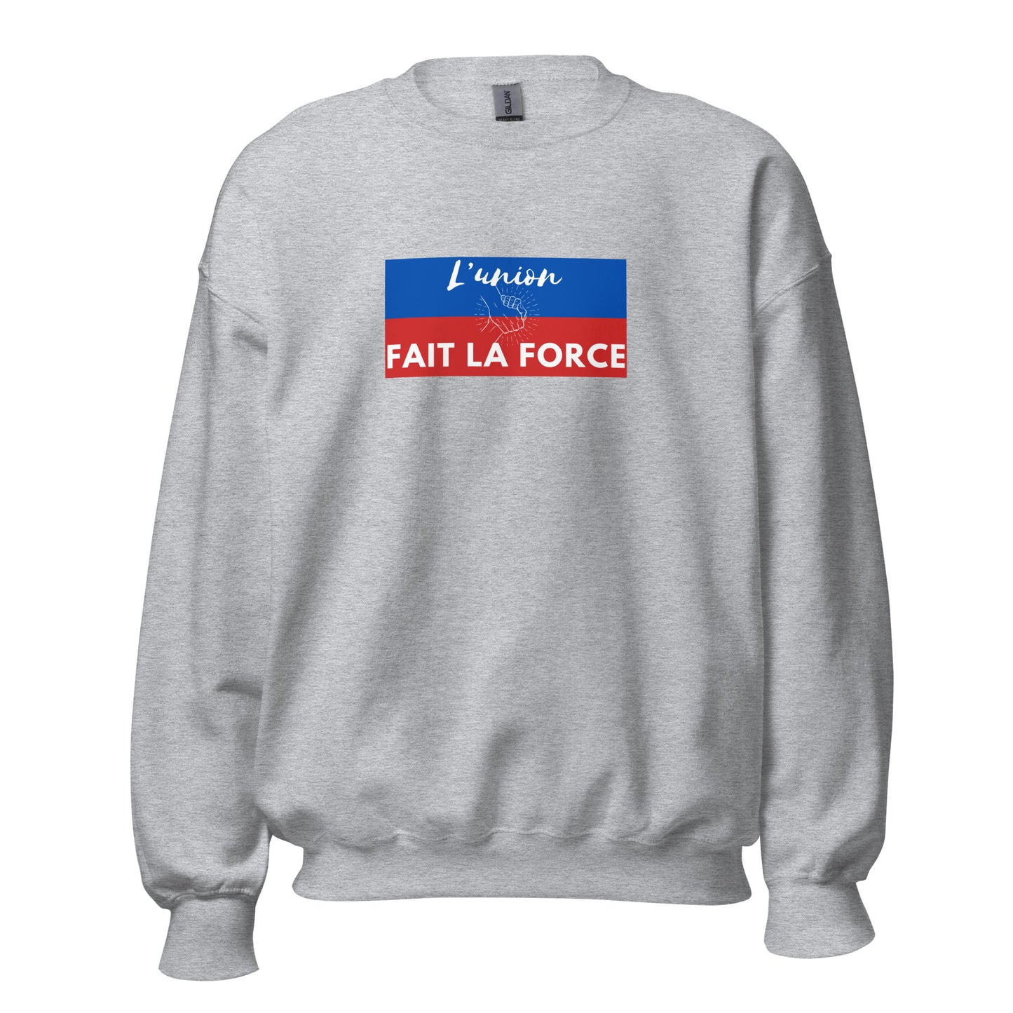 L'Union Fait La Force - Unisex Sweatshirt