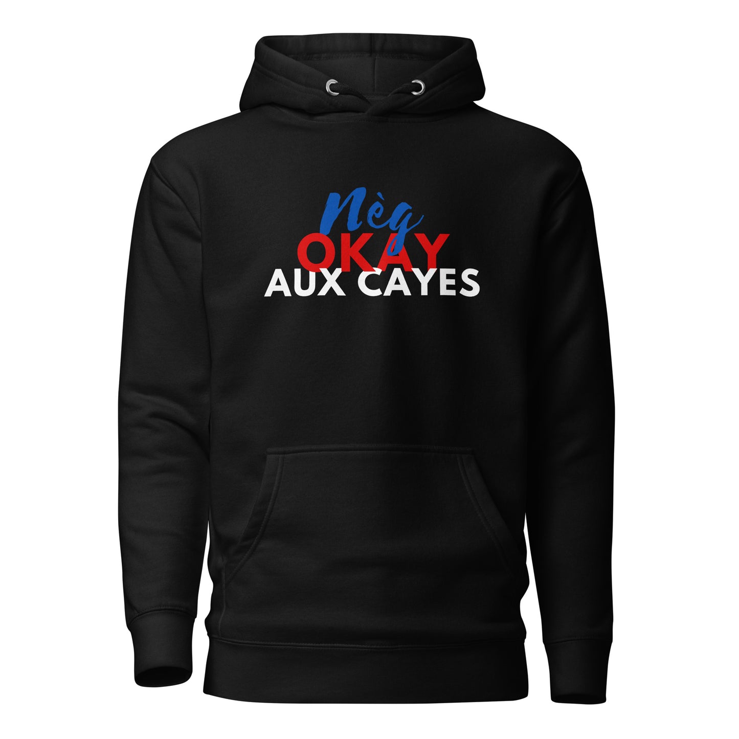 Neg Aux Cayes Hoodie