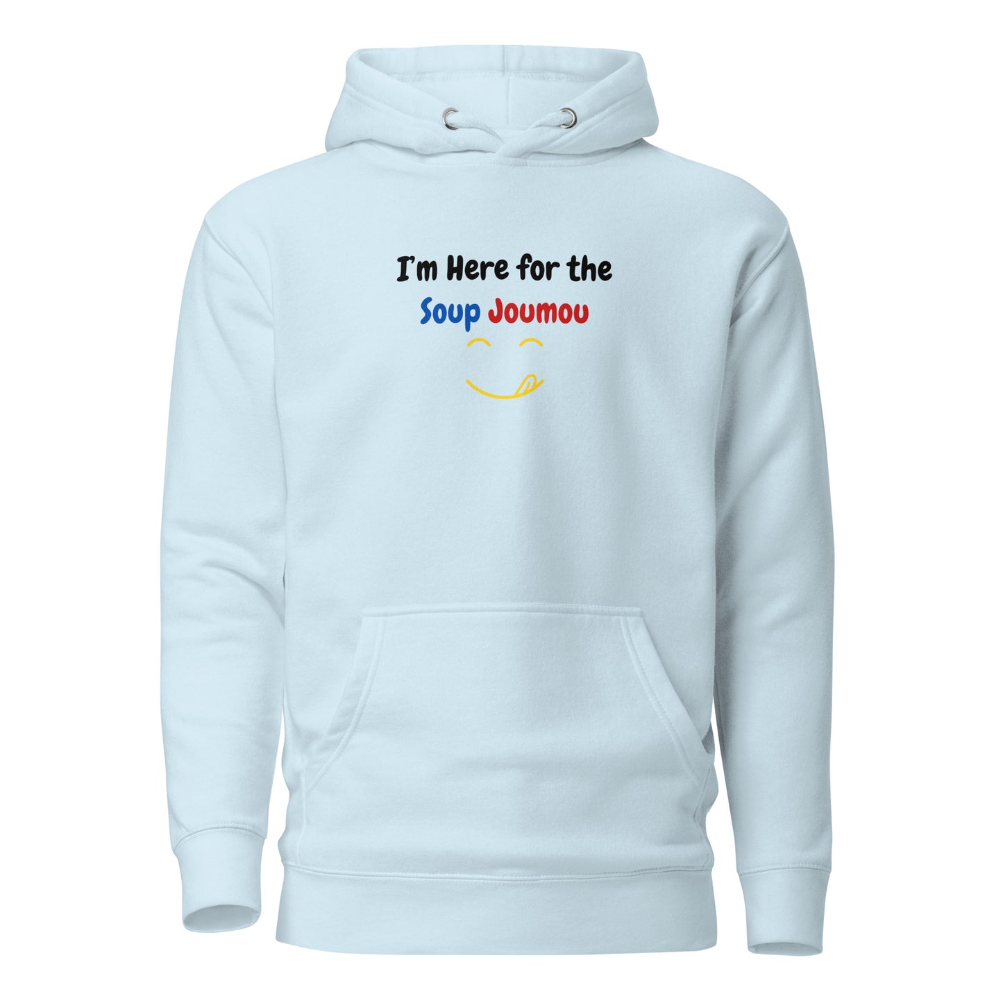 I'm here for the soup Joumou Unisex Hoodie