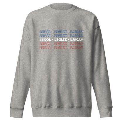 Lekol, Legliz, Lakay Sweatshirt