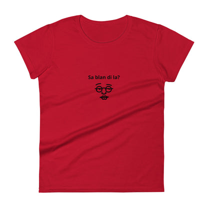 Sa Blan Di La? Women's short sleeve t-shirt